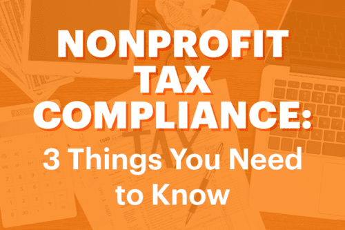 Nonprofit Tax Compliance: Three Things You Need to Know