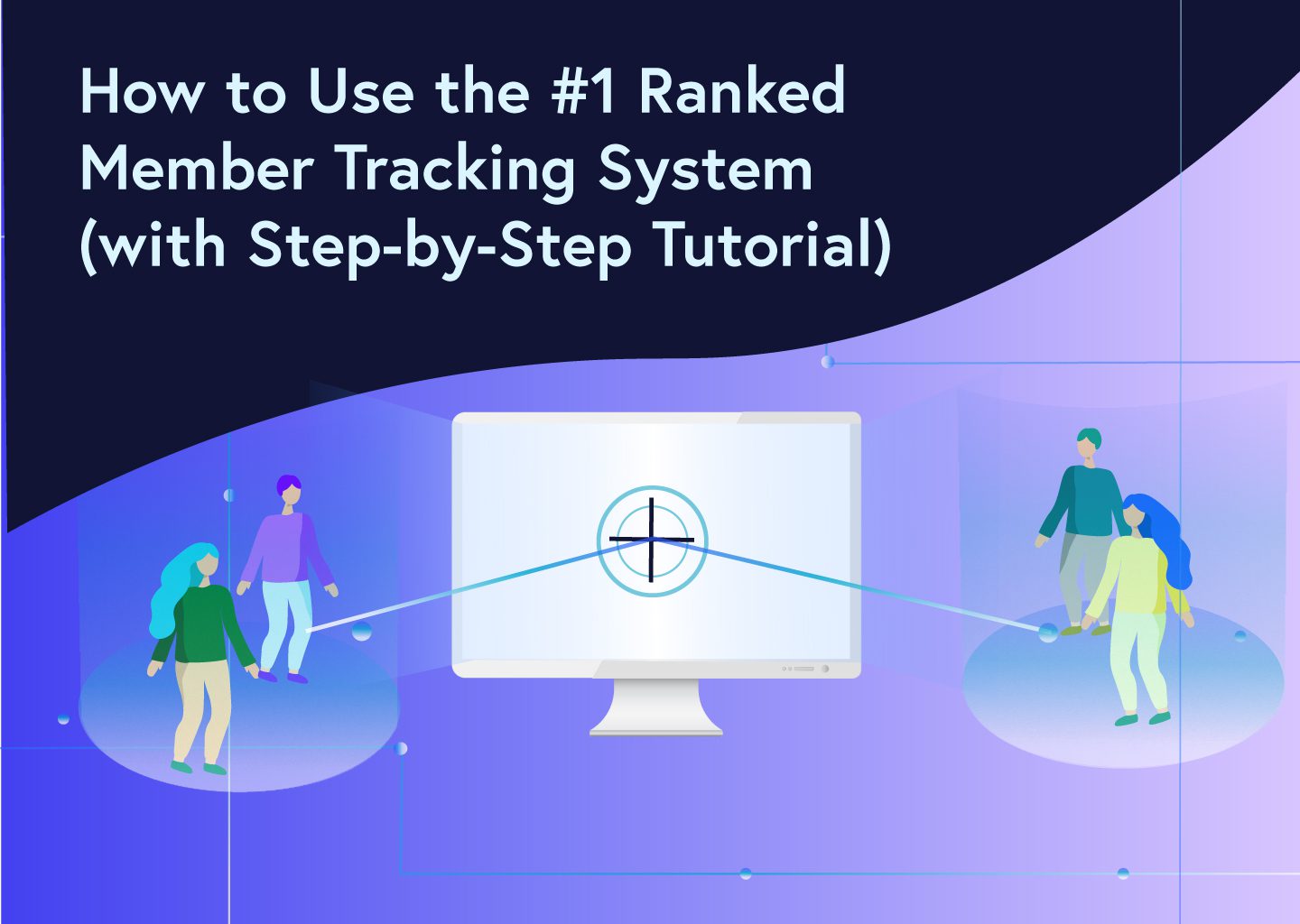 How to Use the #1 Ranked Member Tracking System (With Step-by-Step Tutorial)
