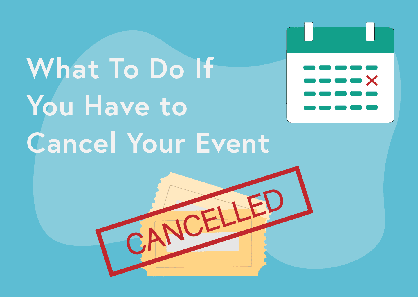 What To Do If You Have to Cancel Your Event
