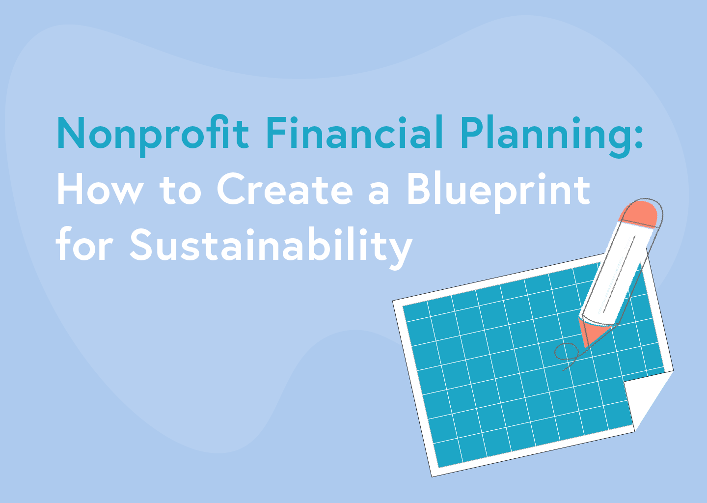 Nonprofit Financial Planning: How to Create a Blueprint for Sustainability