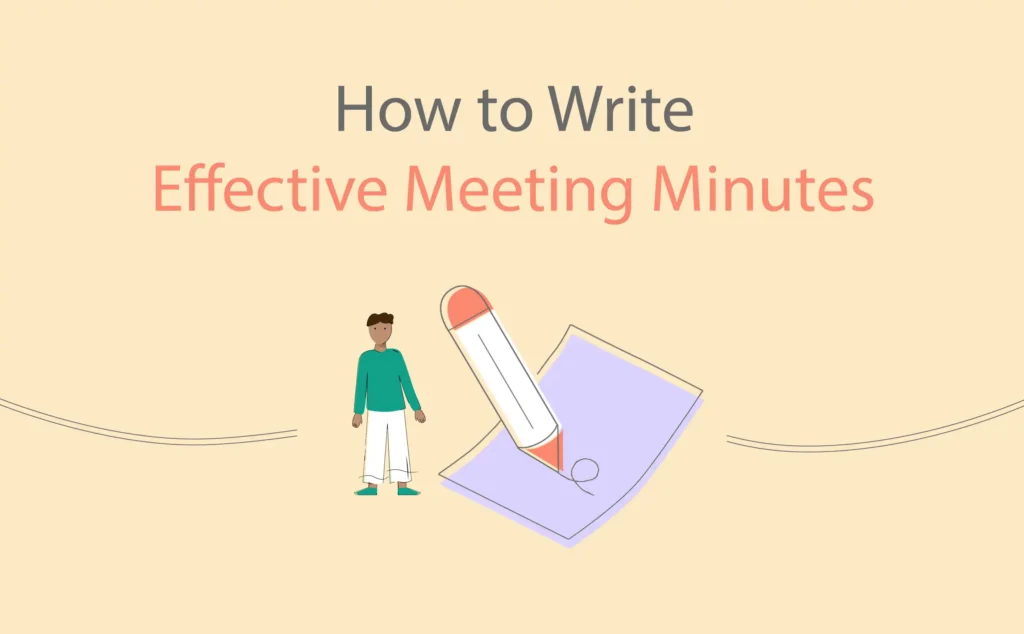How To Write Effective Meeting Minutes (with Templates and Samples)